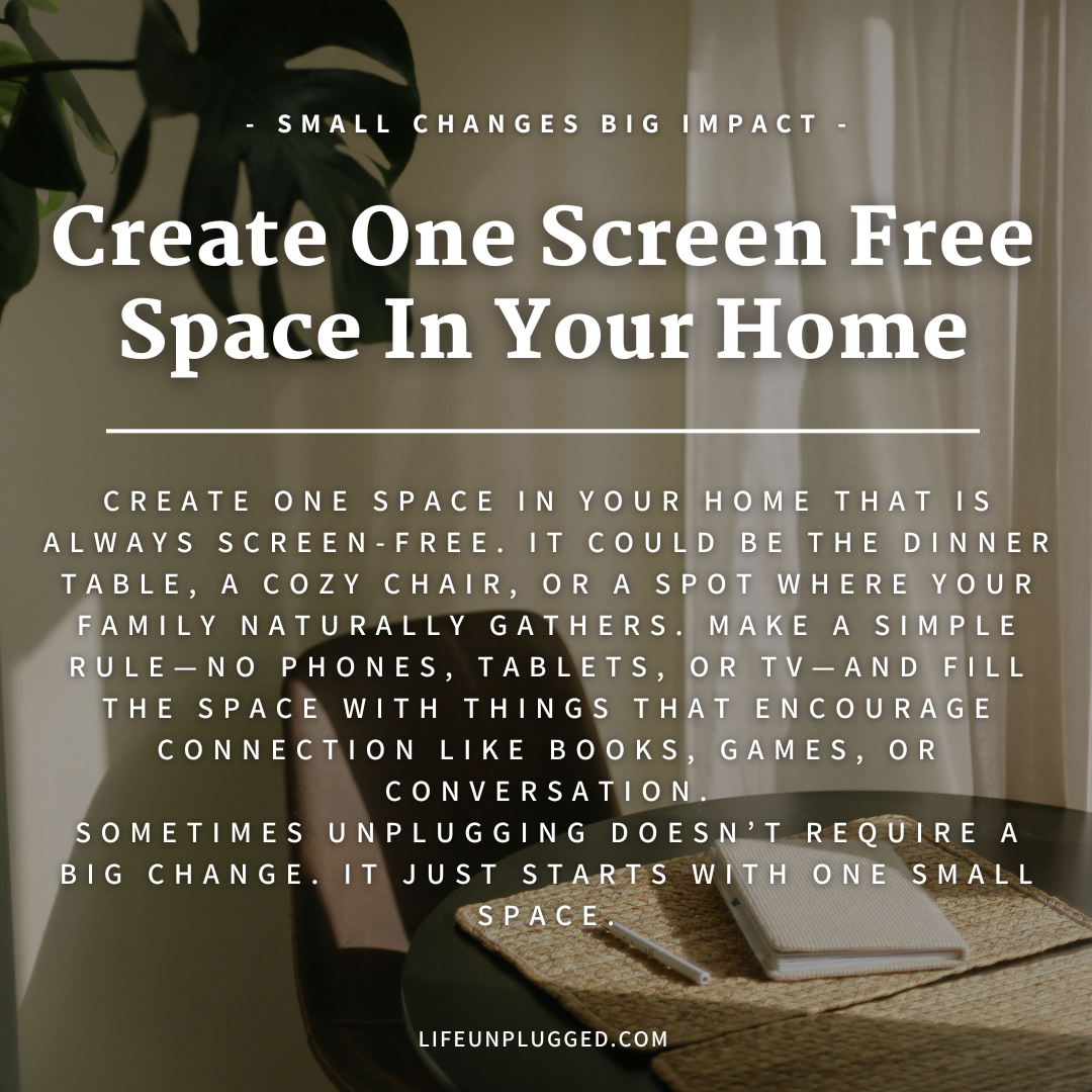 CREATE ONE SCREEN-FREE SPACE IN YOUR HOME