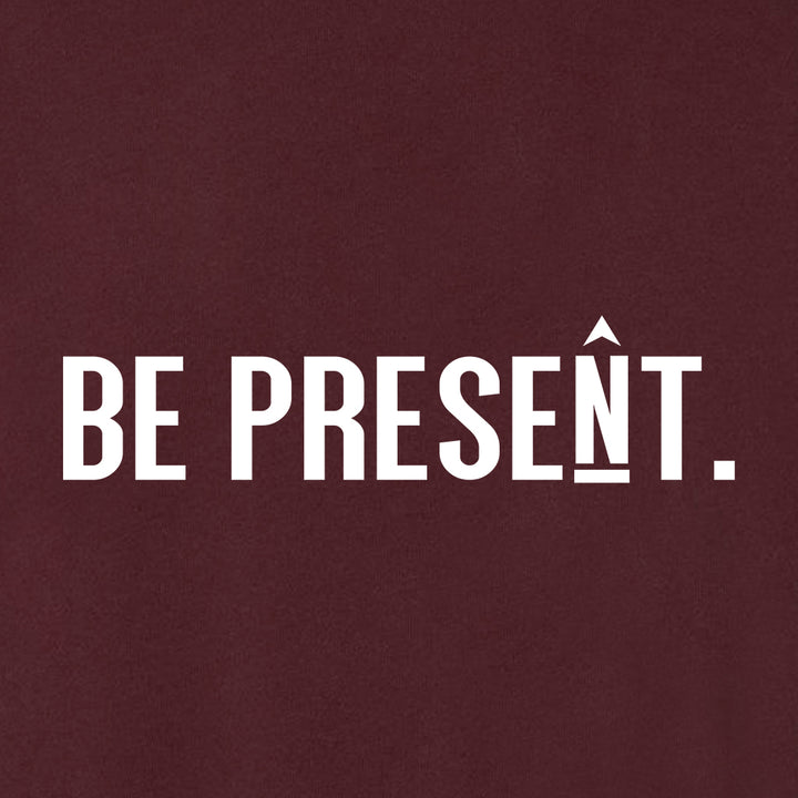Be Present. Full Chest Midweight Super Soft Crewneck Sweatshirt