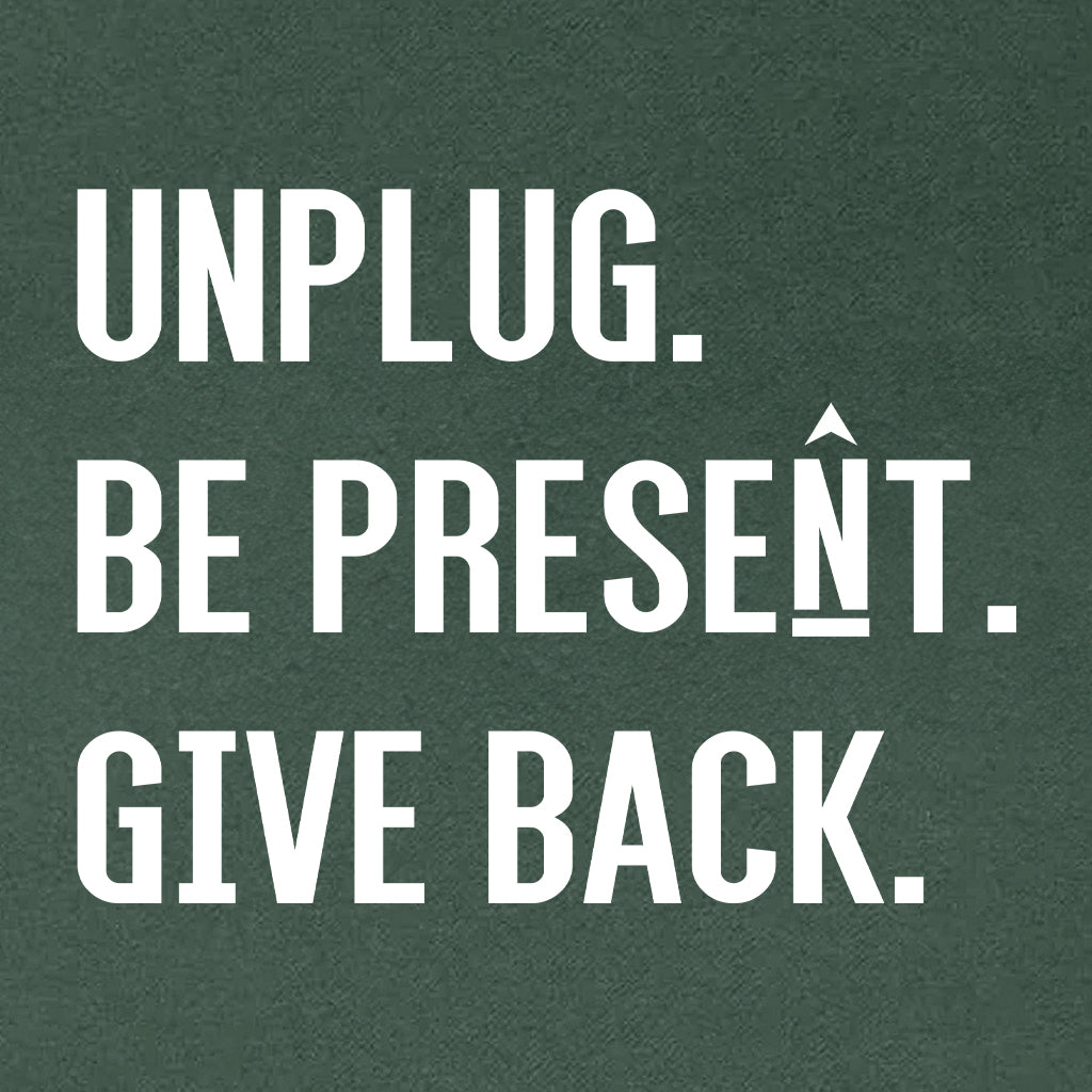 Unplug. Be Present. Give Back. Heavyweight Hoodie