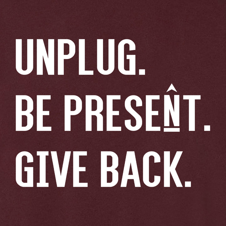 Unplug. Be Present. Give Back. Midweight Super Soft Crewneck Sweatshirt