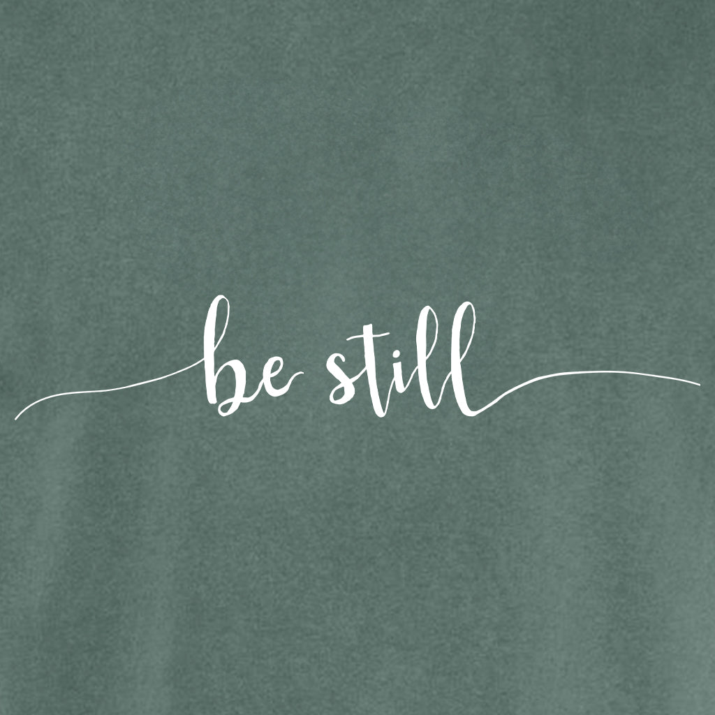 BE STILL Cotton T-Shirt powered by Comfort Colors®
