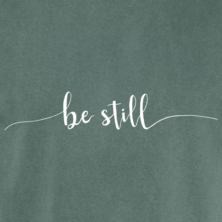 BE STILL Cotton T-Shirt powered by Comfort Colors®