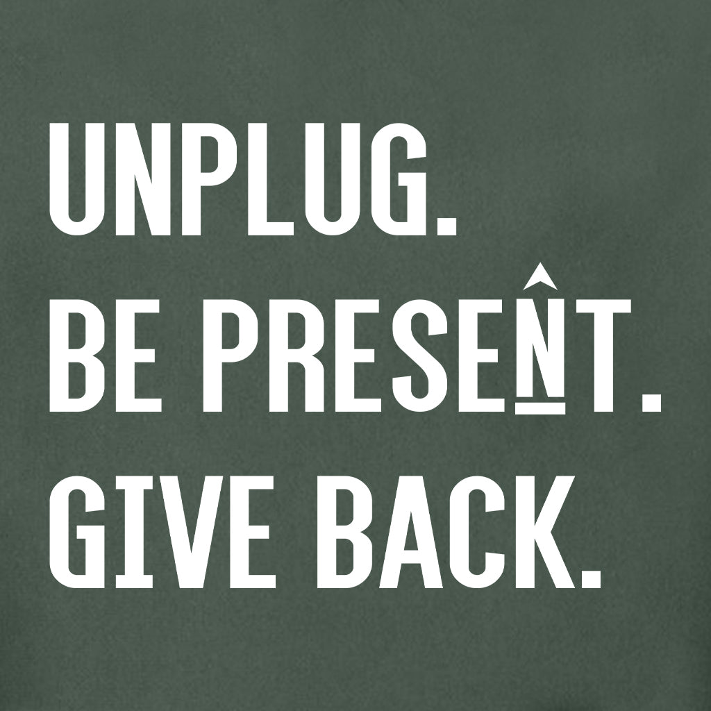 UNPLUG. BE PRESENT. GIVE BACK. Super Heavyweight Hoodie