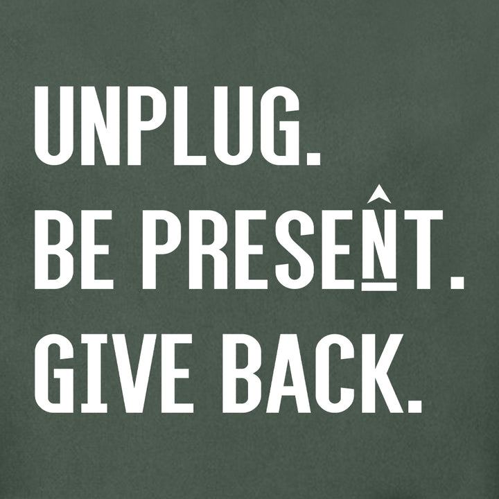 UNPLUG. BE PRESENT. GIVE BACK. Super Heavyweight Hoodie