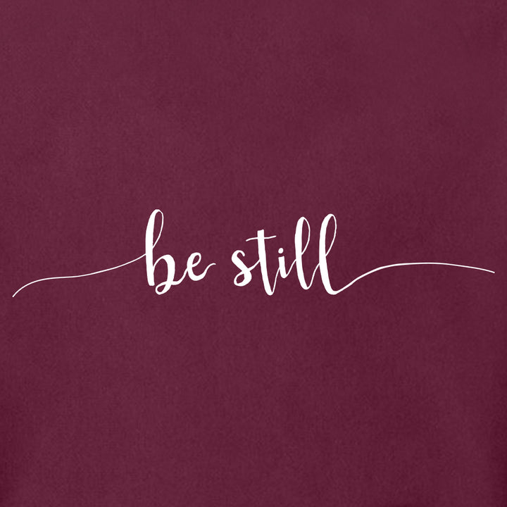 BE STILL Super Heavyweight Hoodie