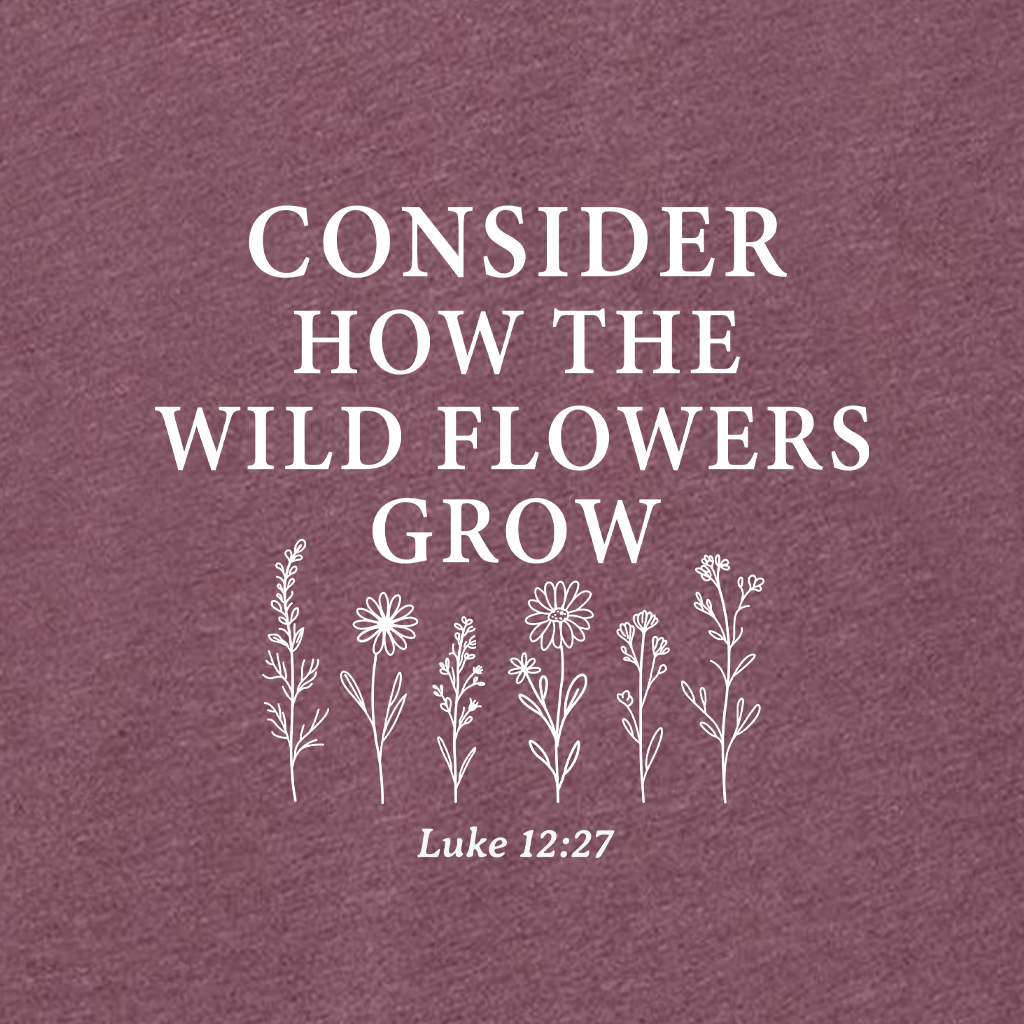 Consider the Wildflowers Long Sleeve T-Shirt