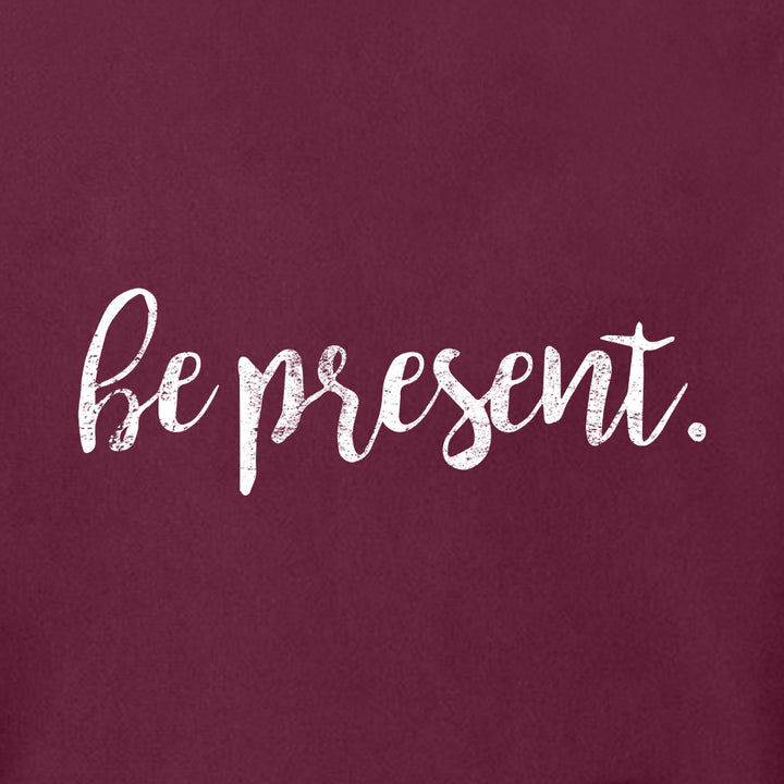 BE PRESENT CURSIVE Super Heavyweight Hoodie