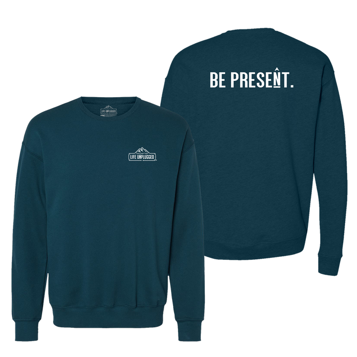 Be Present. Full Chest Midweight Super Soft Crewneck Sweatshirt