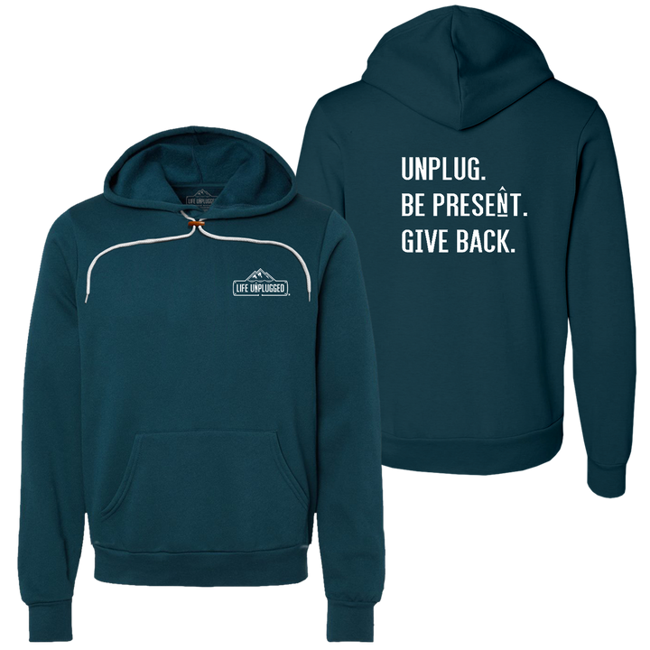 UNPLUG. BE PRESENT. GIVE BACK. Super Soft Hoodie