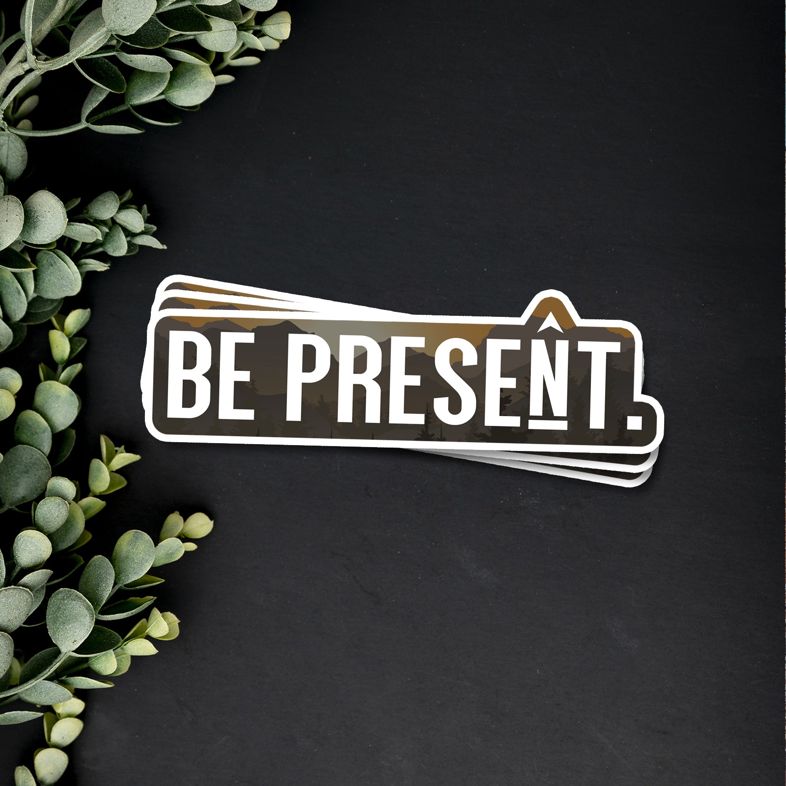 BE PRESENT. Vinyl Sticker – Life Unplugged