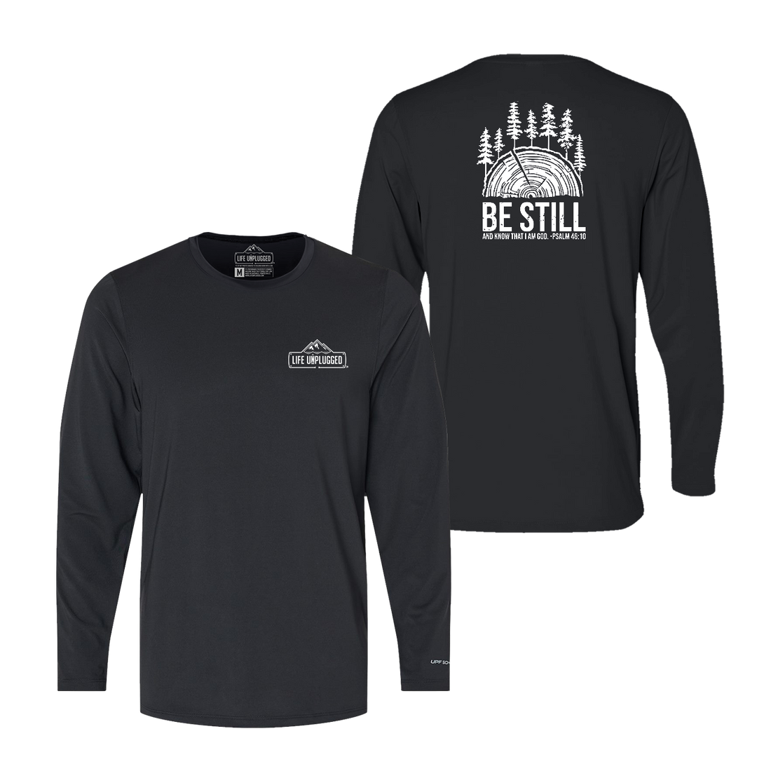 BE STILL IN THE WOODS Performance Long Sleeve with UPF 50+