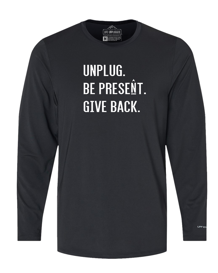 UNPLUG. BE PRESENT. GIVE BACK. Performance Long Sleeve with UPF 50+