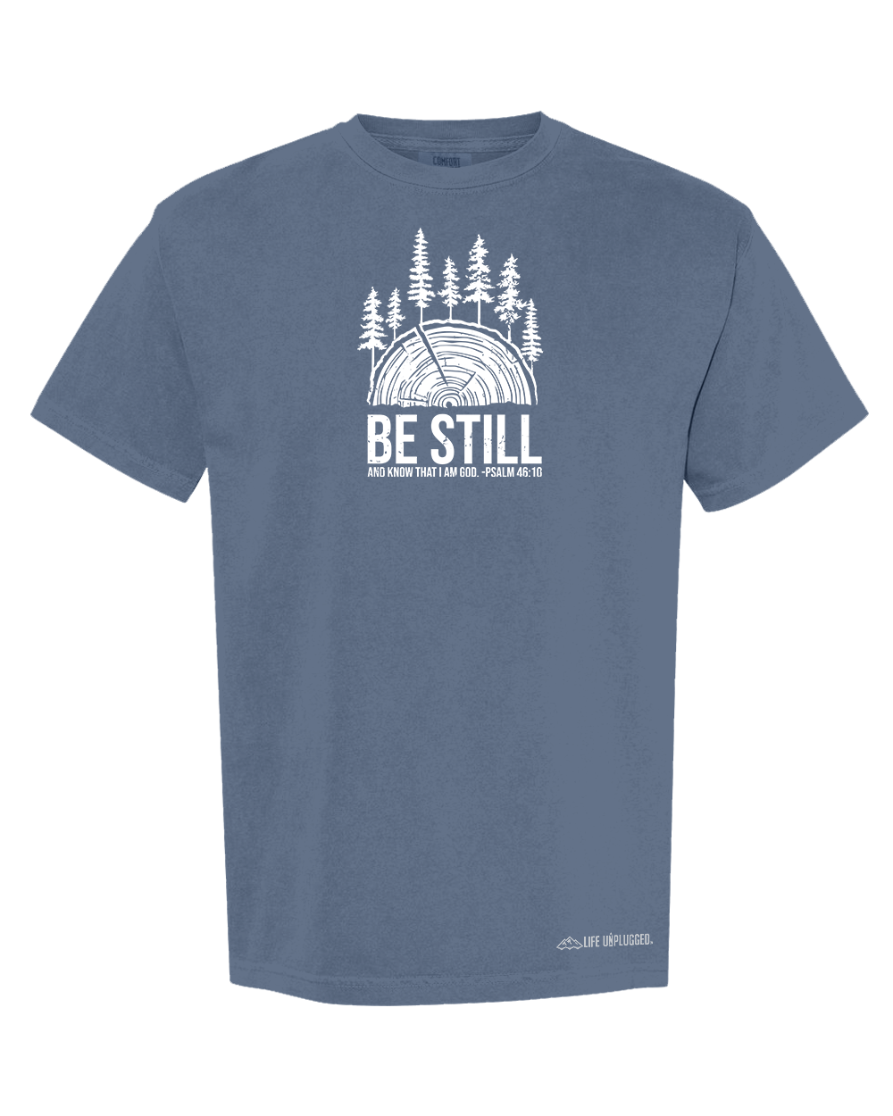 BE STILL IN THE WOODS Cotton T-Shirt powered by Comfort Colors®