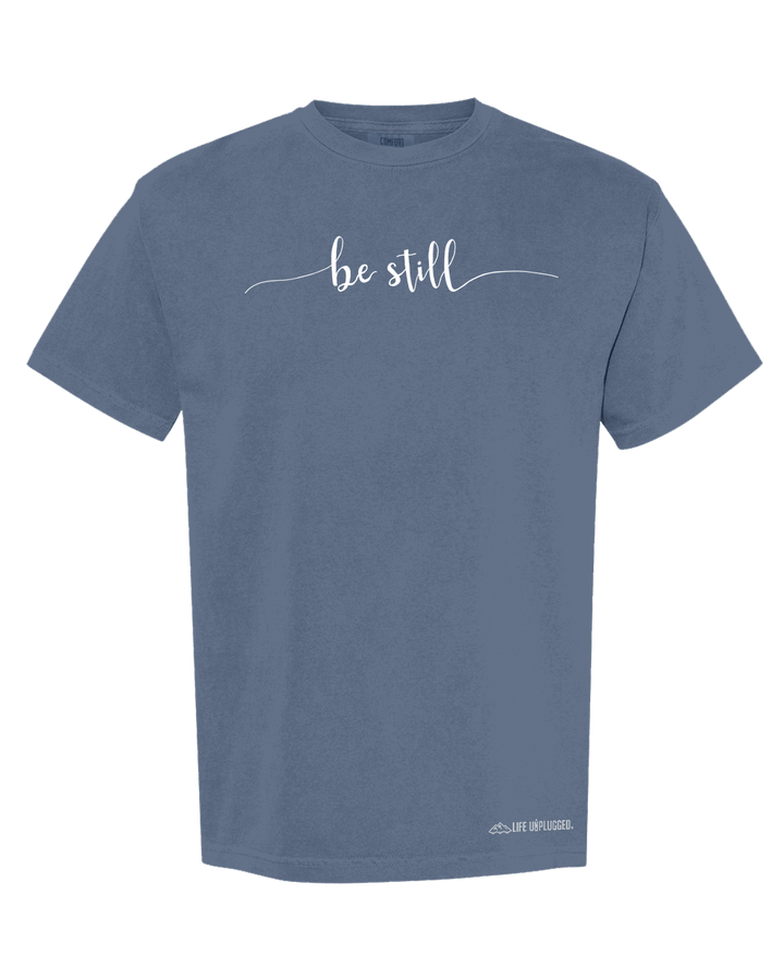 BE STILL Cotton T-Shirt powered by Comfort Colors®