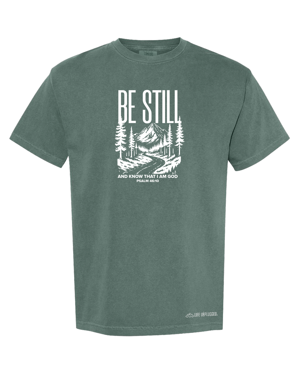 BE STILL AND KNOW Cotton T-Shirt powered by Comfort Colors®
