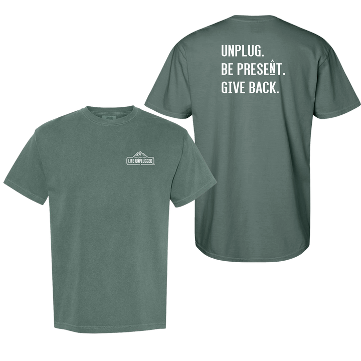 UNPLUG. BE PRESENT. GIVE BACK. Cotton T-Shirt powered by Comfort Colors®