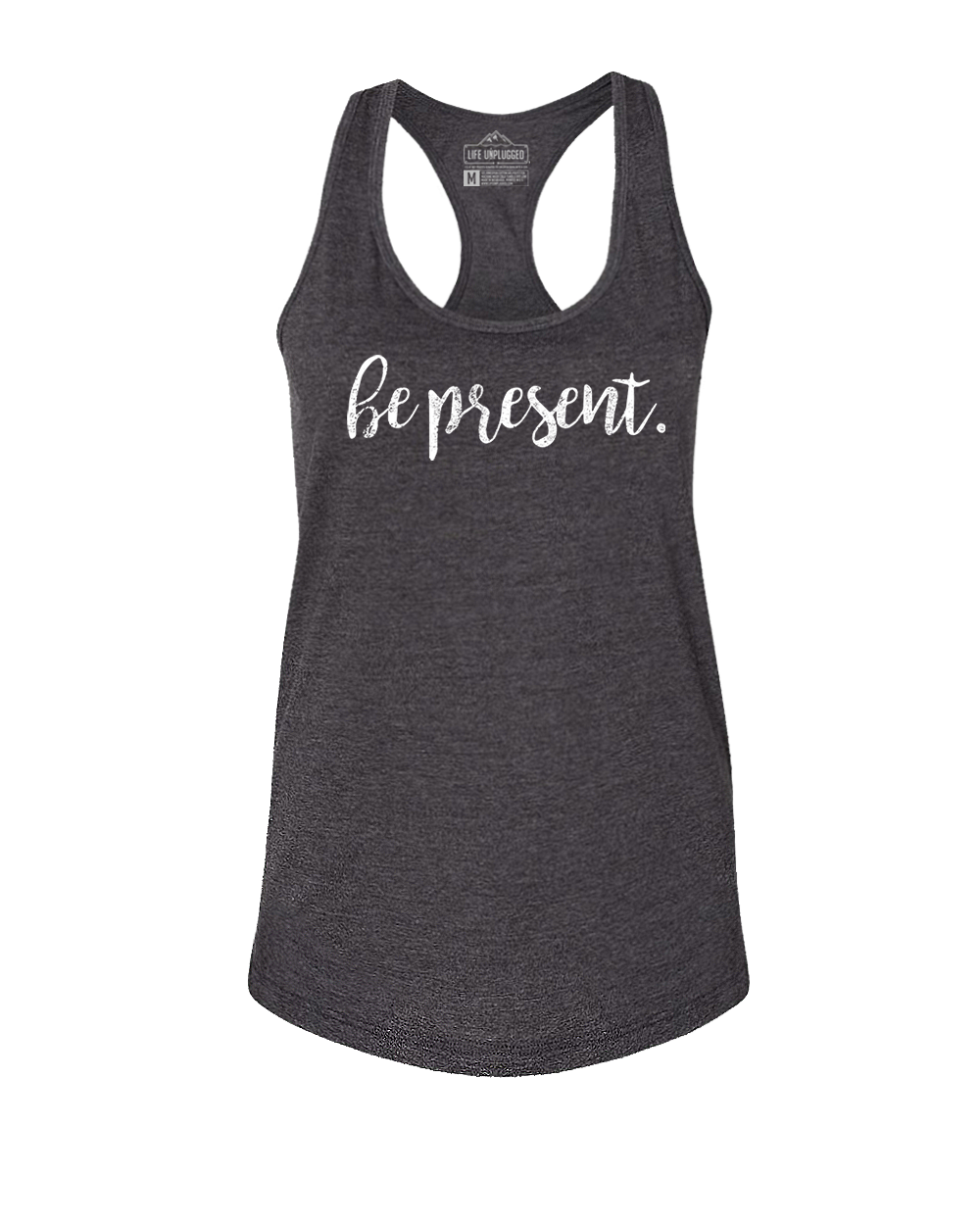 Be Present Cursive Women's Racerback Tank Top