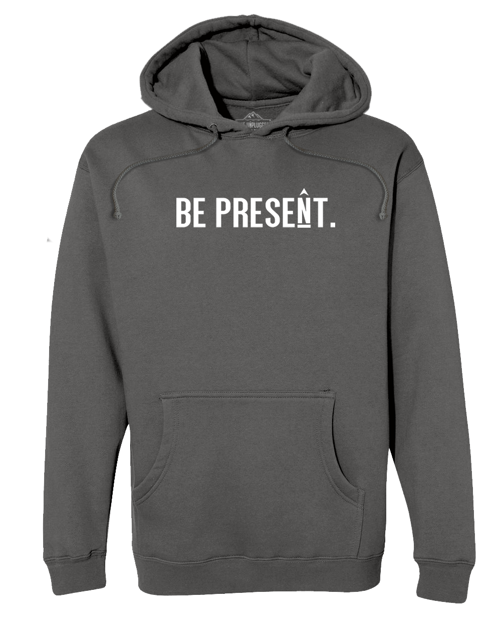 BE PRESENT. FULL CHEST Premium Heavyweight Hooded Sweatshirt