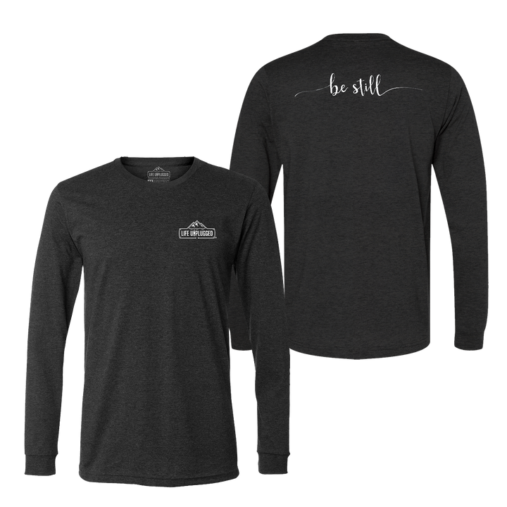 Be Still Long Sleeve T-Shirt