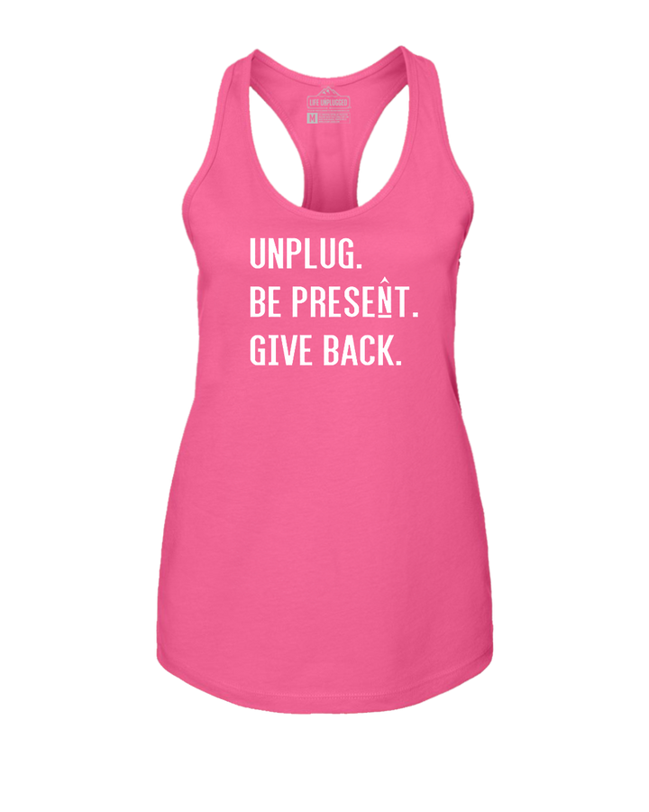UNPLUG. BE PRESENT. GIVE BACK. Women's Racerback Tank Top