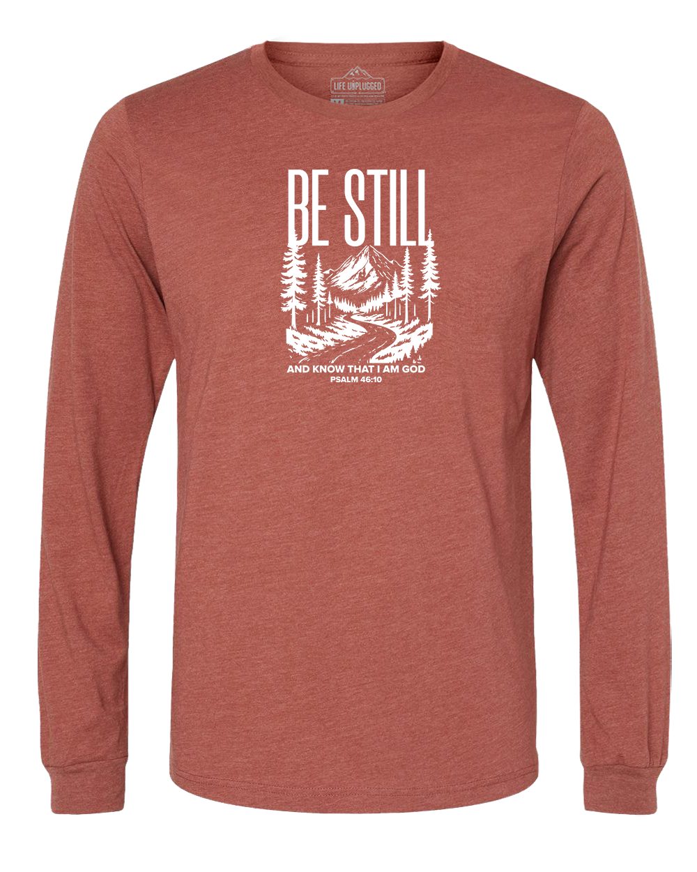 Be Still and Know Long Sleeve T-Shirt