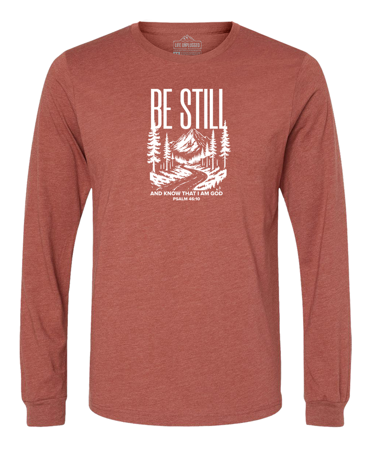 Be Still and Know Long Sleeve T-Shirt