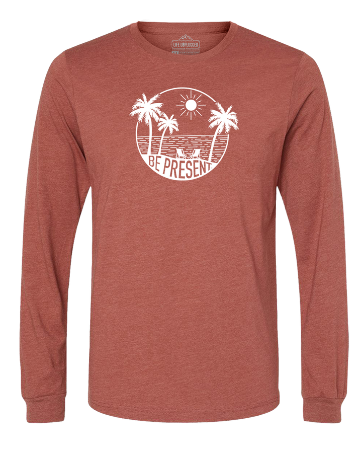 Be Present Beach Long Sleeve T-Shirt
