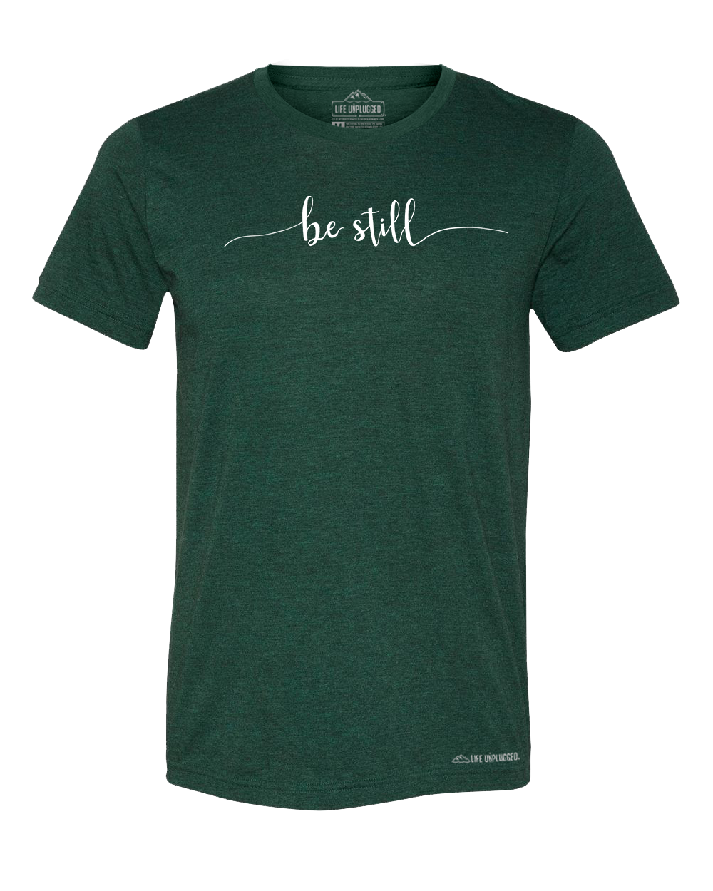Be Still Premium Triblend T-Shirt