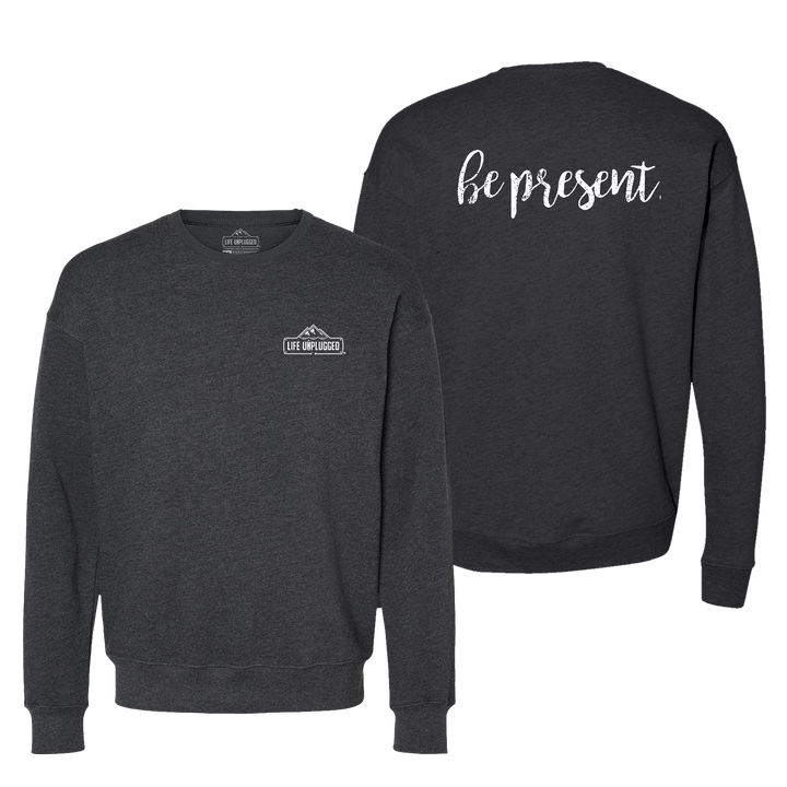 Be Present Cursive Midweight Super Soft Crewneck Sweatshirt