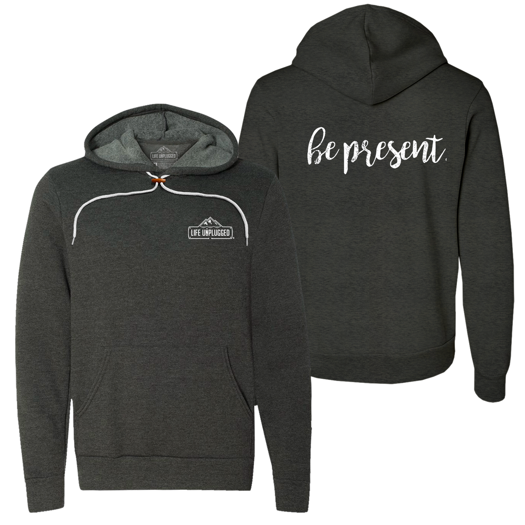 Be Present Cursive Super Soft Hoodie