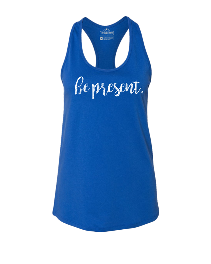 Be Present Cursive Women's Racerback Tank Top