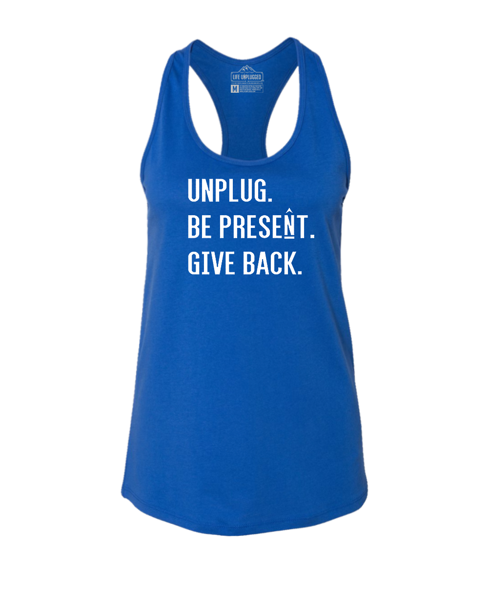 UNPLUG. BE PRESENT. GIVE BACK. Women's Racerback Tank Top
