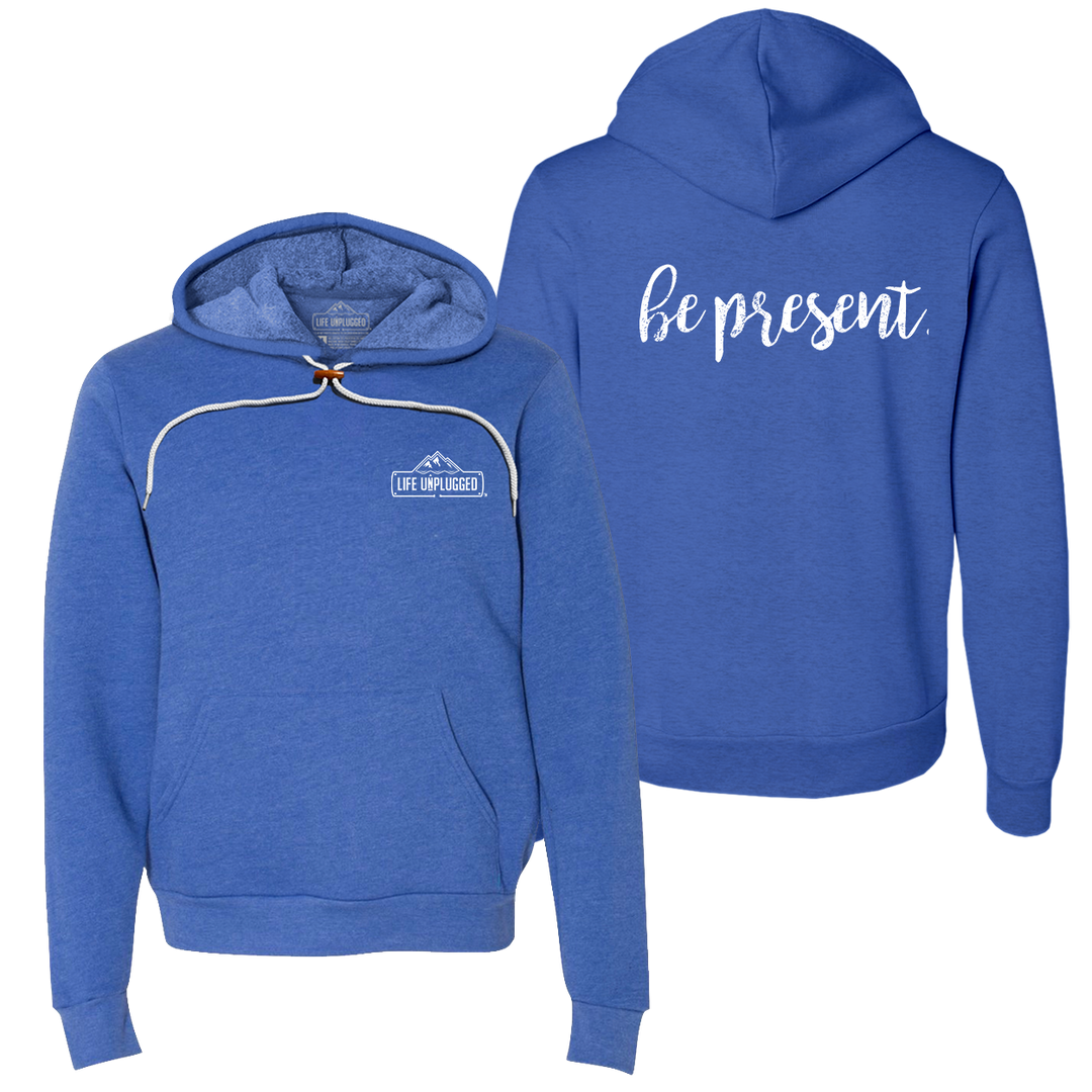 Be Present Cursive Super Soft Hoodie
