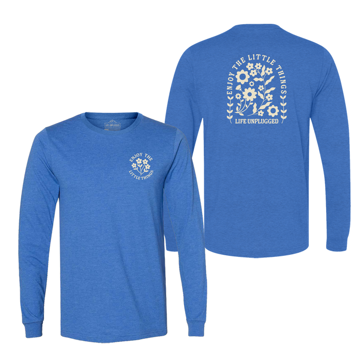 ENJOY THE LITTLE THINGS Long Sleeve T-Shirt