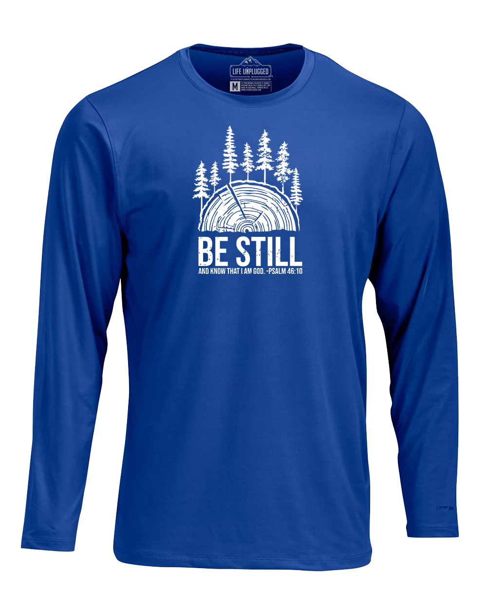 BE STILL IN THE WOODS Performance Long Sleeve with UPF 50+