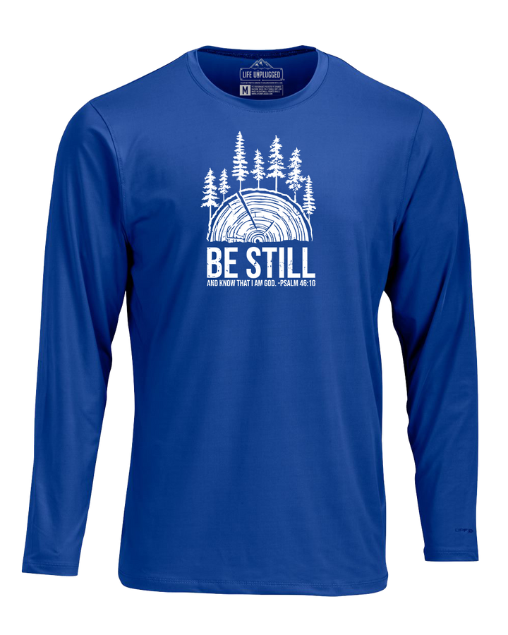 BE STILL IN THE WOODS Performance Long Sleeve with UPF 50+