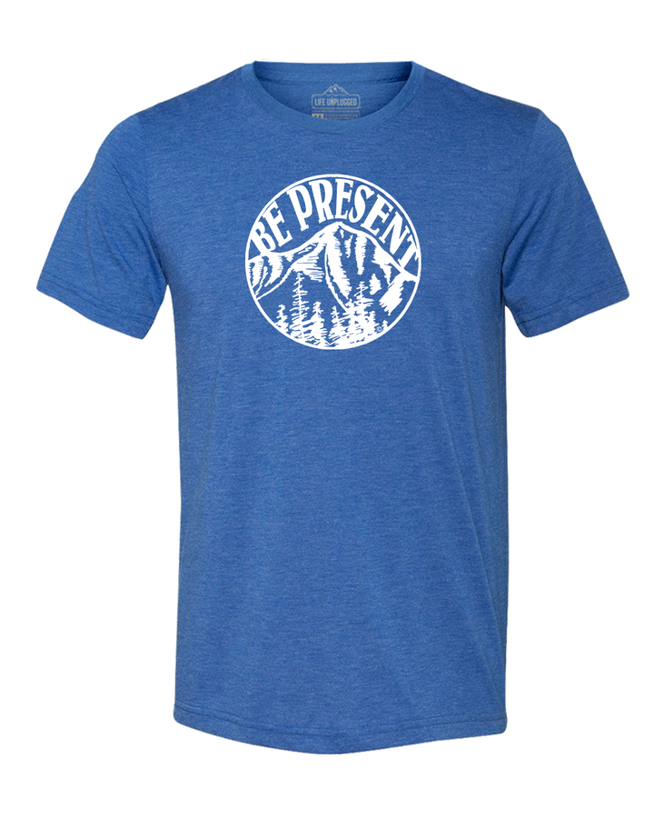 Be Present Mountain Triblend T-Shirt