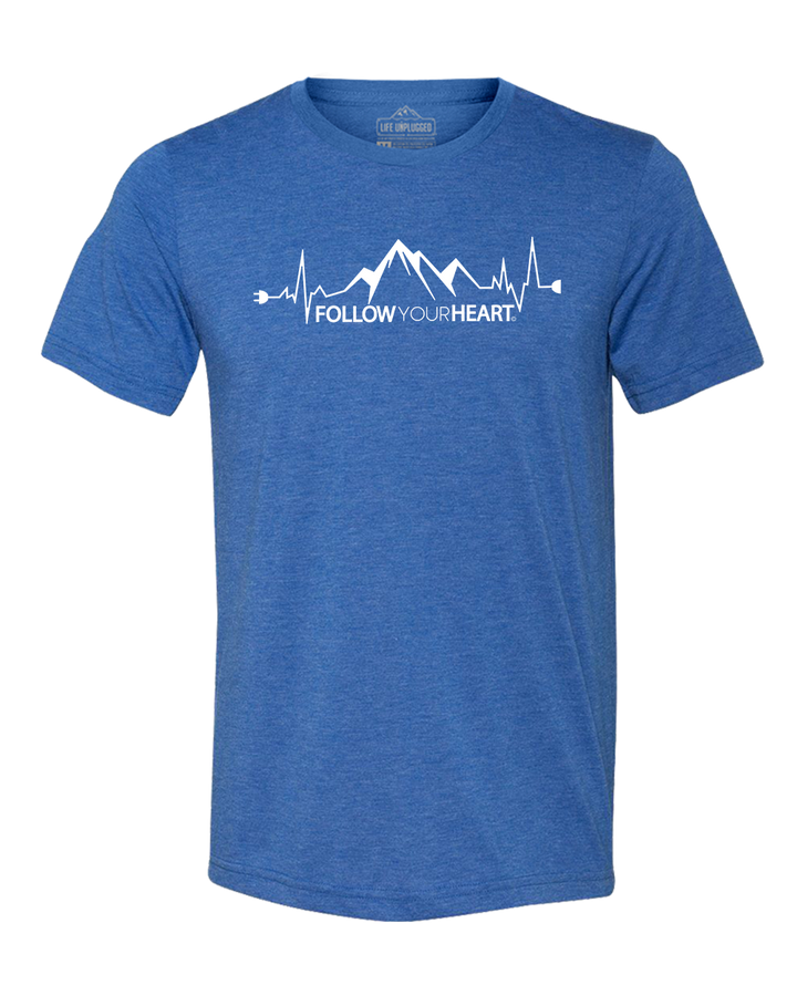 Follow Your Heart Triblend T-Shirt