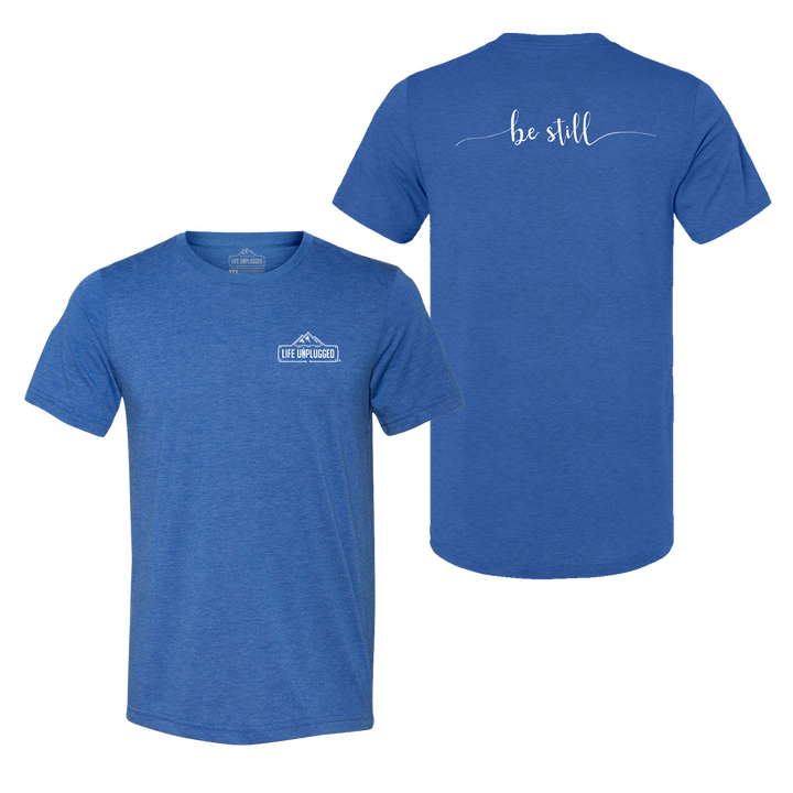 Be Still Triblend T-Shirt