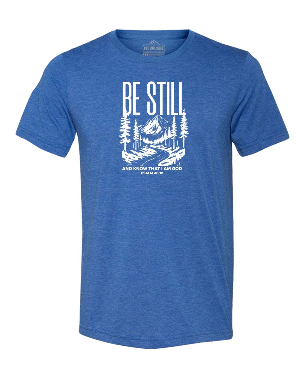Be Still and Know Triblend T-Shirt