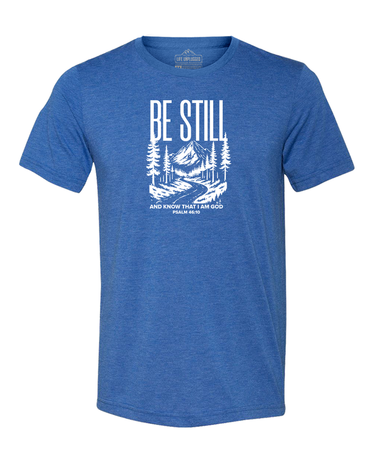 Be Still and Know Triblend T-Shirt