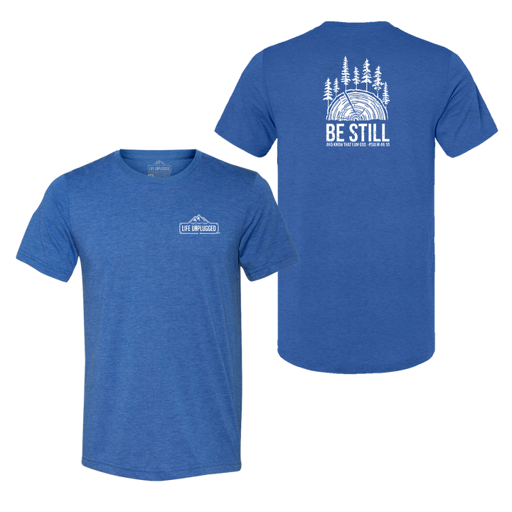 BE STILL IN THE WOODS Triblend T-Shirt