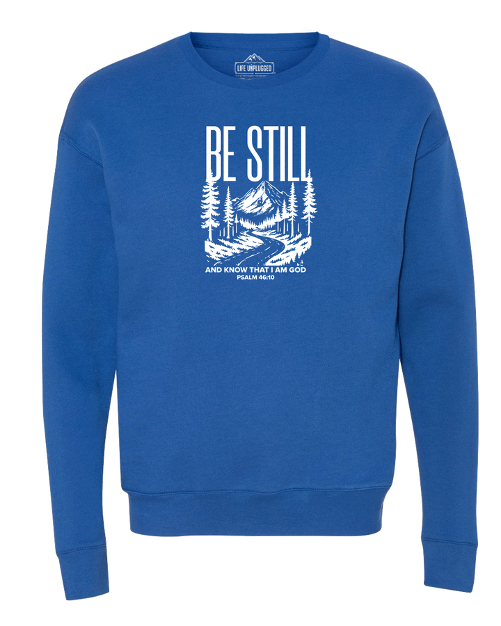 Be Still and Know Midweight Super Soft Crewneck Sweatshirt