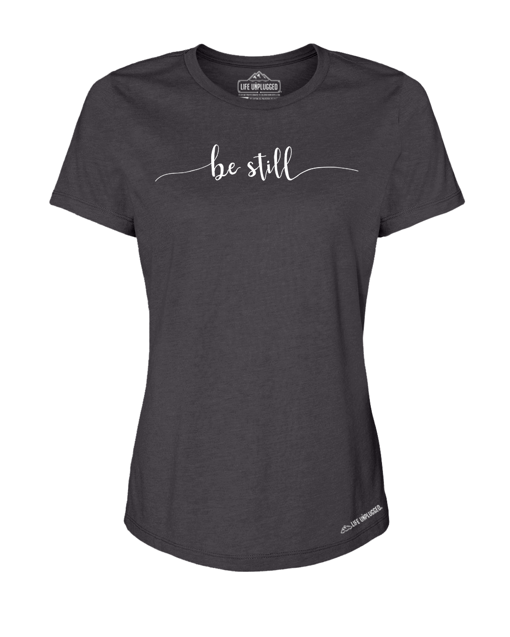 Be Still Premium Women's Relaxed Fit Polyblend T-Shirt
