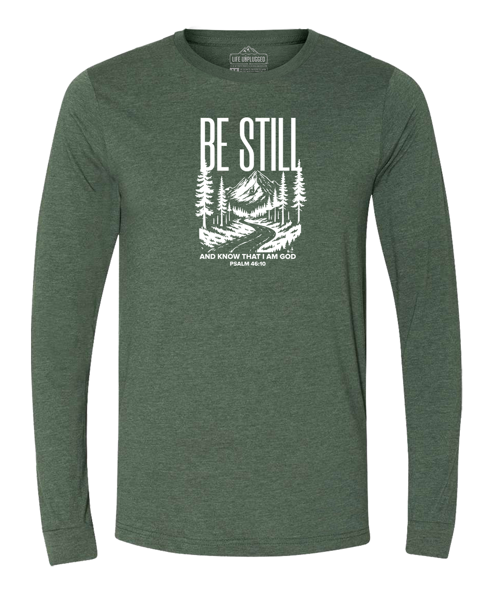 Be Still and Know Long Sleeve T-Shirt
