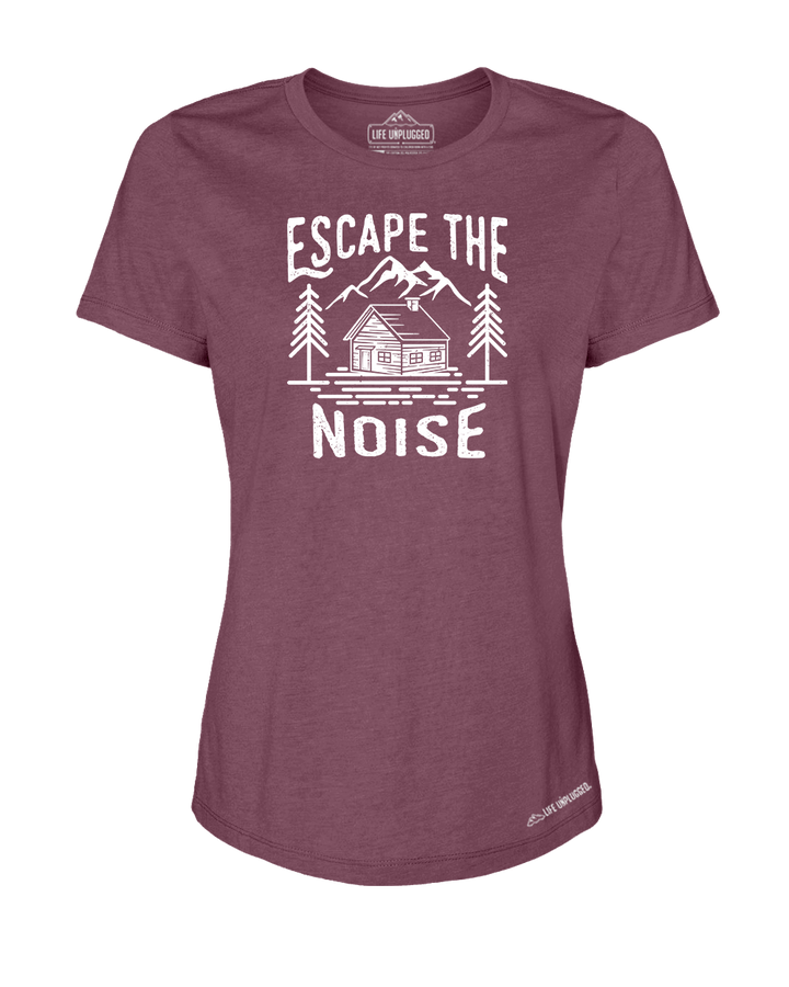 Escape The Noise Premium Women's Relaxed Fit Polyblend T-Shirt - Life Unplugged