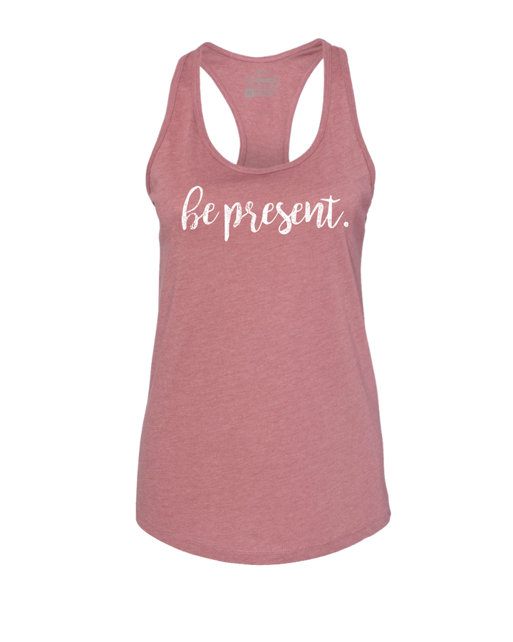 Be Present Cursive Women's Racerback Tank Top