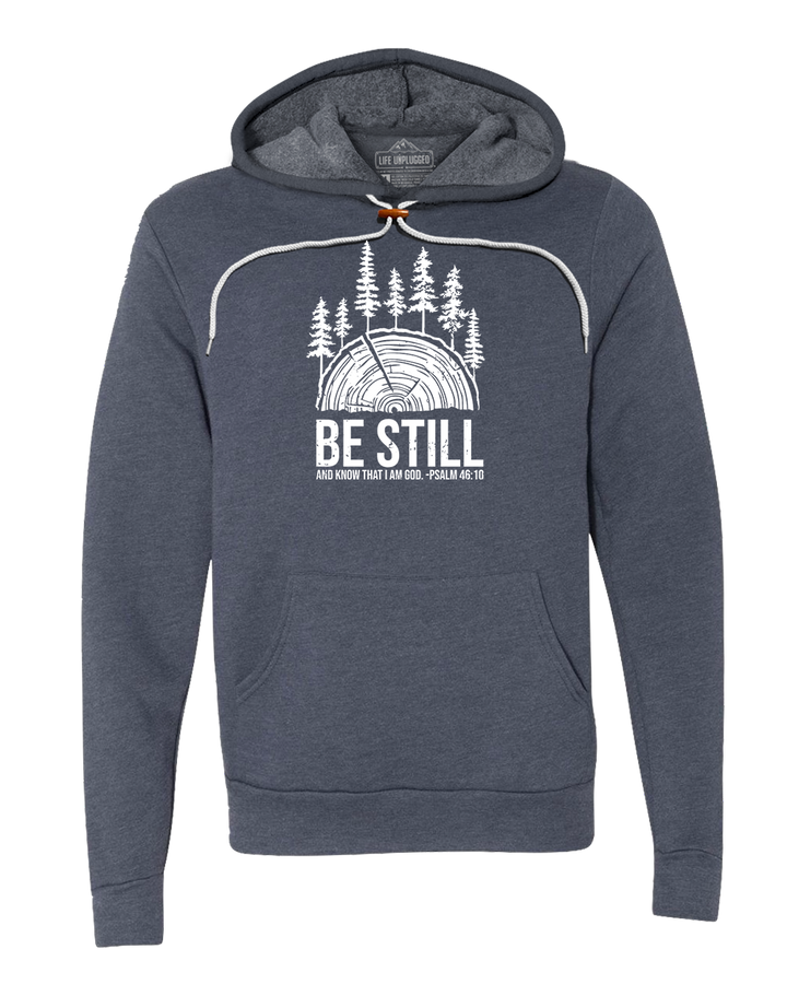 BE STILL IN THE WOODS Super Soft Hoodie
