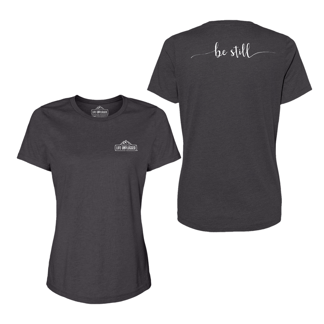 Be Still Women's T-Shirt