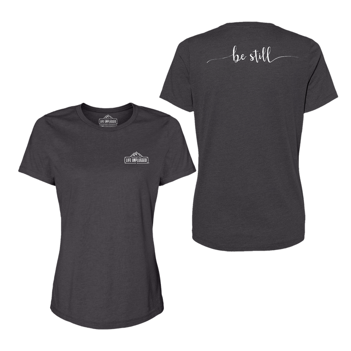 Be Still Women's T-Shirt